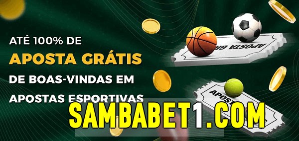 sambabet bet Ate 100% de Aposta Gratis